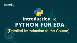 Python for EDA - Introduction to Course, Course Structure, Syllabus and Overview of Data Analysis