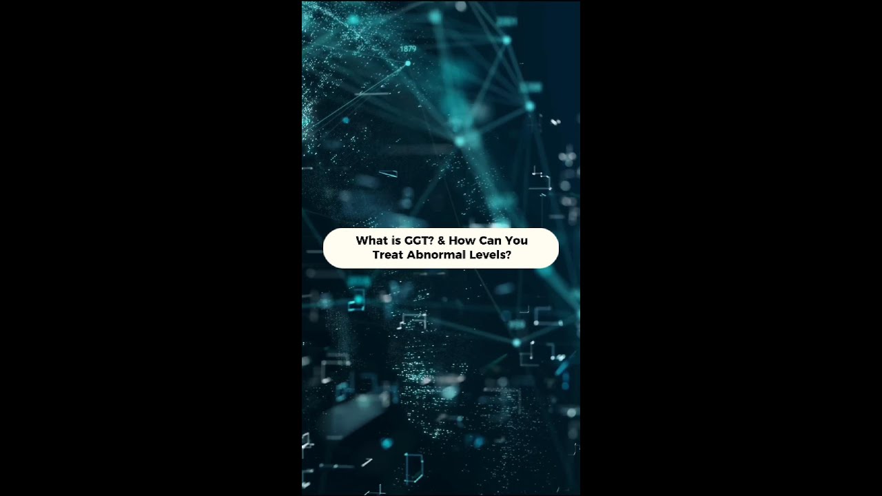 What is GGT? And How to Treat Abnormal Levels.