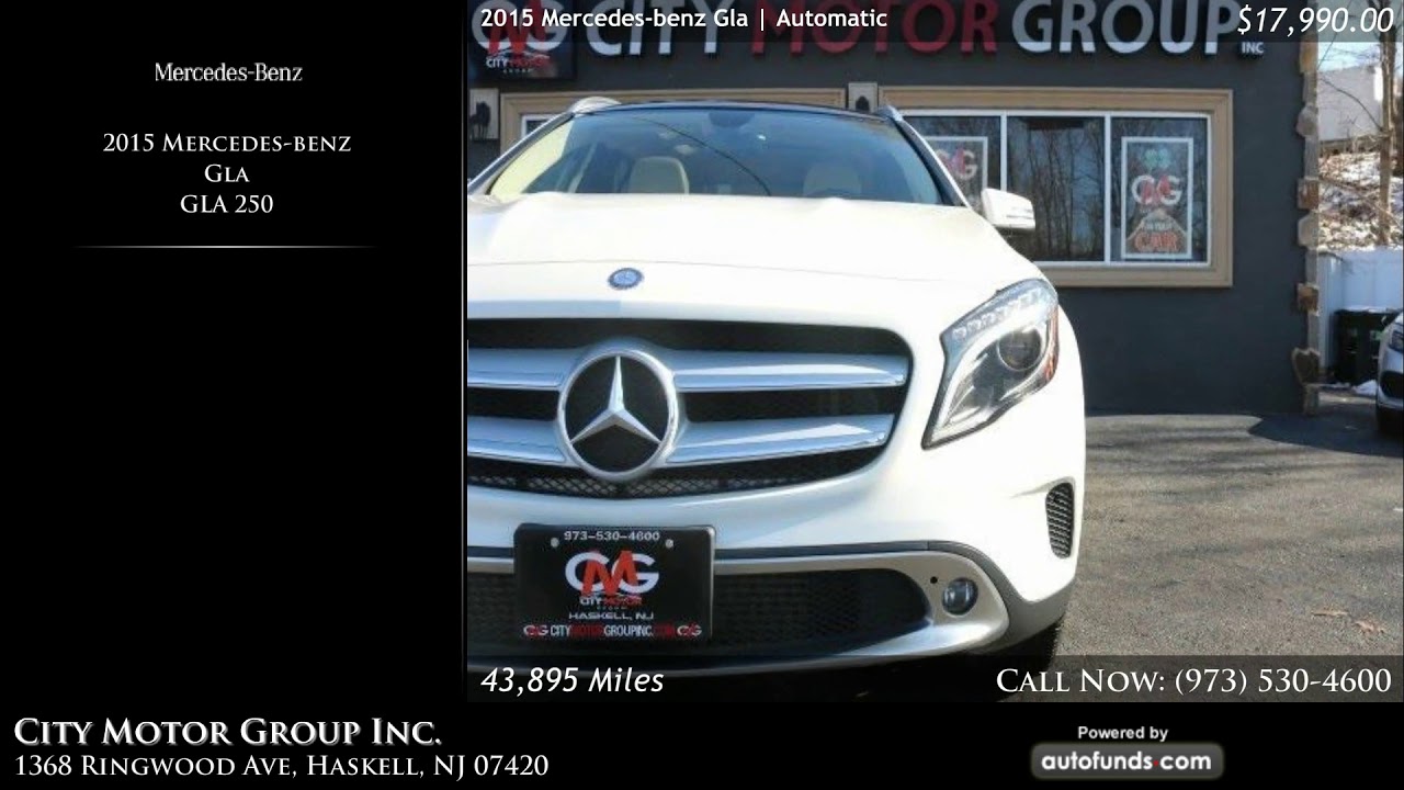 Used 2015 Mercedesbenz Gla City Motor Group Inc., Haskell, NJ SOLD