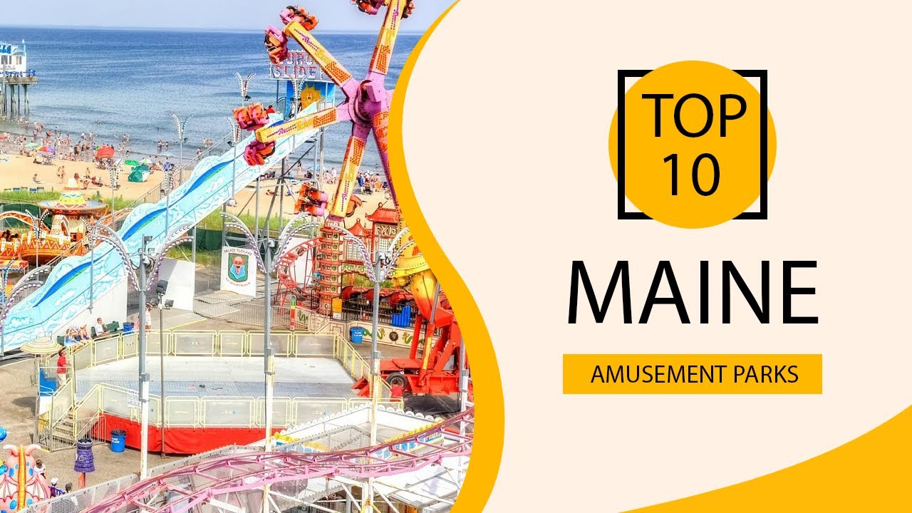 Amusement & Water Parks in Maine