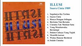 ILLUSI Full Album Suara Cinta [1989]