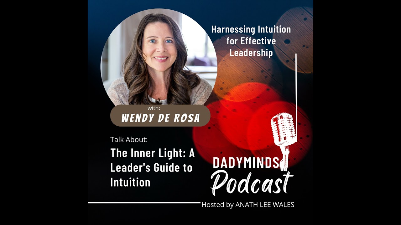 Interview with Wendy De Rosa: On The Inner Light: A Leader's Guide to Intuition