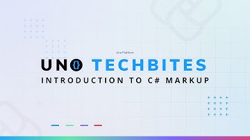 Intro to C# Markup | Uno Tech Bites