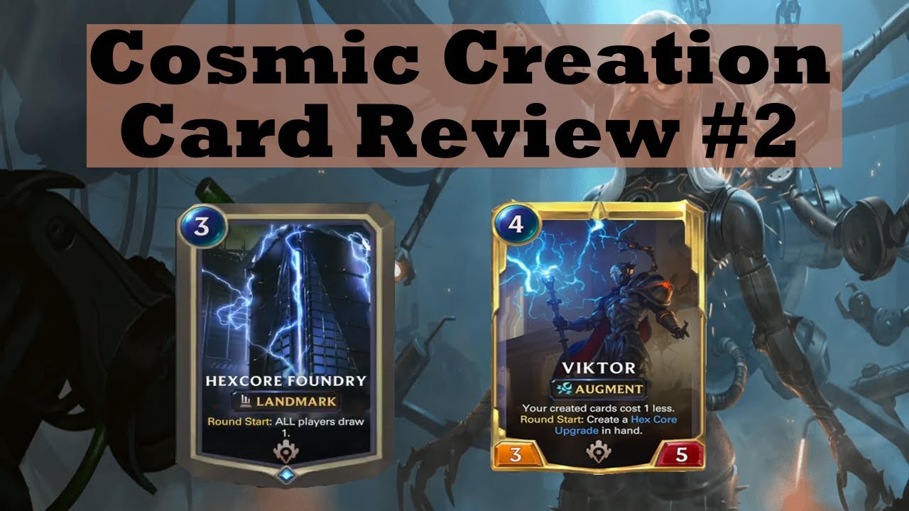 Legends of Runeterra Cosmic Creation Card Review #2 - Viktor and Piltover/Zaun