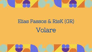 Elias Fassos & RisK (GR) - Volare (original mix)
