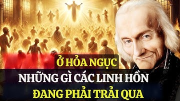 Điều Các Linh Hồn Trong Luyện Ngục Thật Sự Phải Trải Qua – Thị Kiến Kinh Hoàng Thánh Gioan Vianney