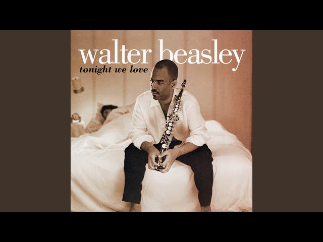 Walter Beasley - Tonight We Love