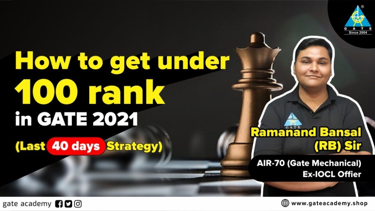 How To Get Under 100 Rank in GATE 2021 | Last 40 Days Strategy | By ...