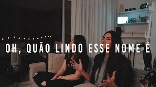 Video thumbnail of "WHAT A BEAUTIFUL NAME | OH, QUÃO LINDO ESSE NOME É - Home Session 4/4"