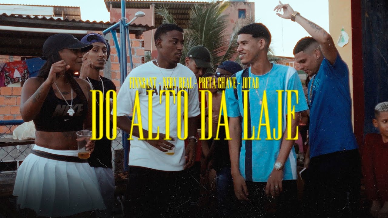 Do Alto da Laje - FINNSANT, Nery Real, Preta Chave, Jotab