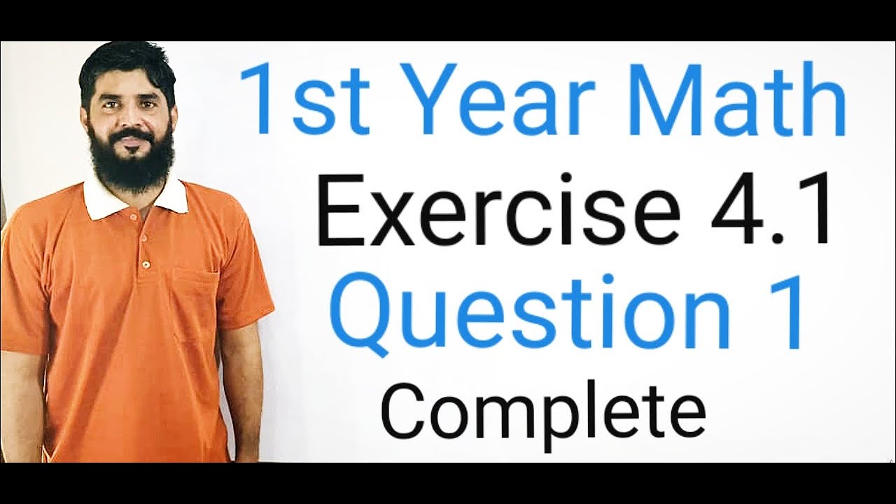 11 Class Math Exercise 4.1 Question 1 | Complete Solution Step by Step in Simple Words | 1st year