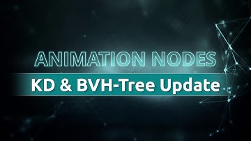 KD & BVH-TREE UPDATE | Blender Animation Nodes (Visual Programming for Artists)