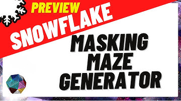 FIRST PREVIEW - SNOWFLAKE MAZE GENERATOR WITH MASKING