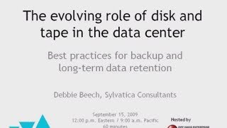 Linear Tape-Open (LTO): The Evolving Role of Disk and Tape in the Data Center