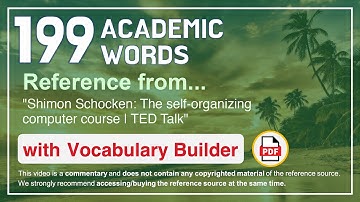 199 Academic Words Ref from "Shimon Schocken: The self-organizing computer course | TED Talk"