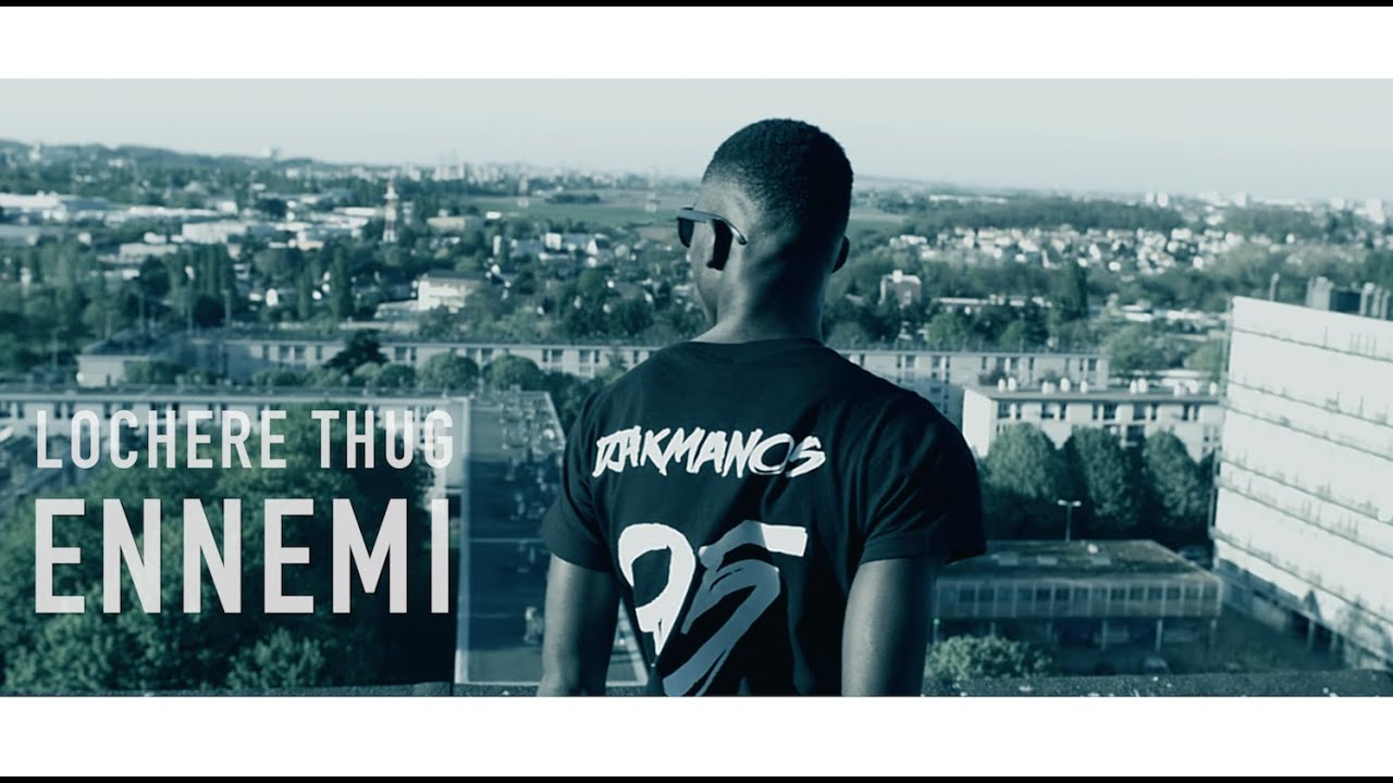 Locheres Thug - Ennemi // Dir. by @DirectedbyWT