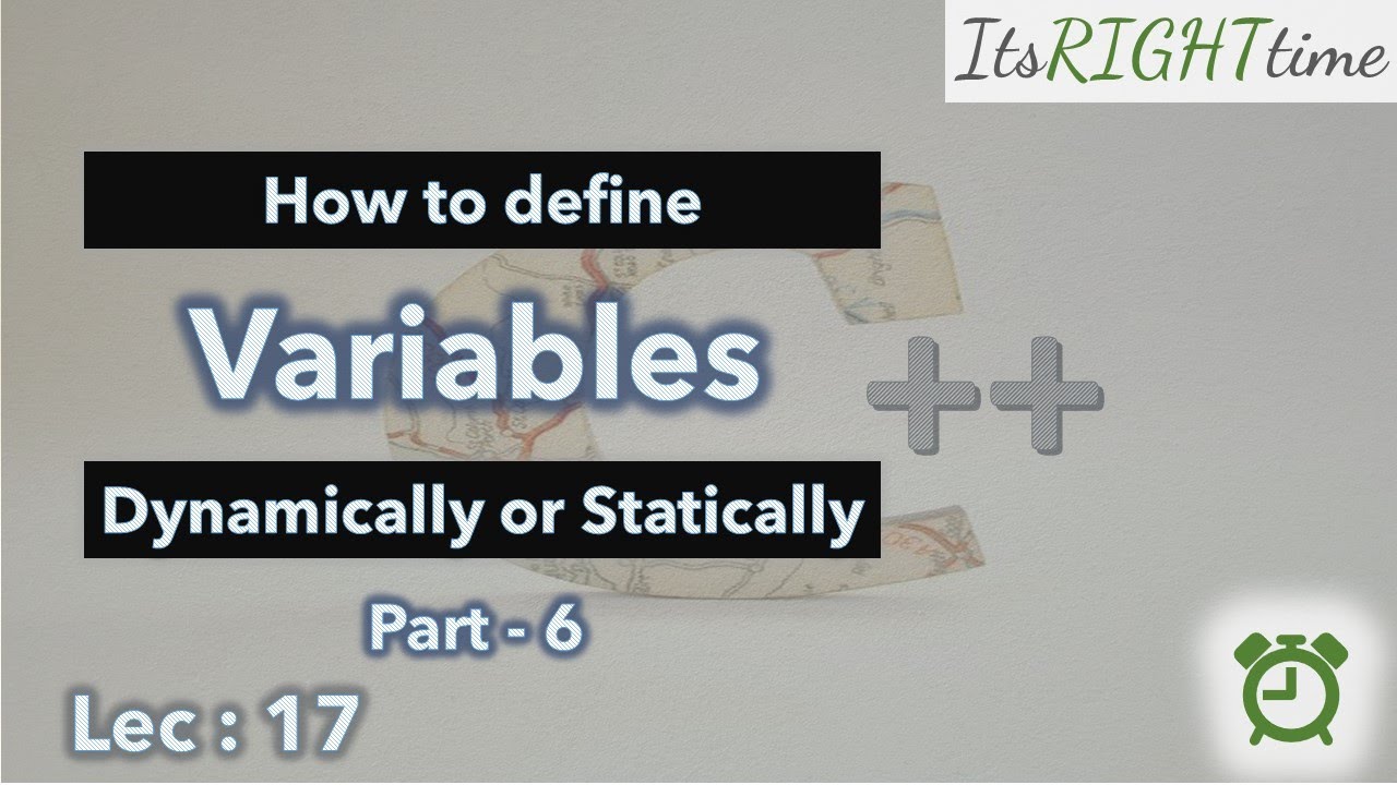 #CPP 17 What are Static and Dynamic variable | How to make a variable ...