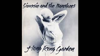 Siouxsie & the banshees - hong kong garden