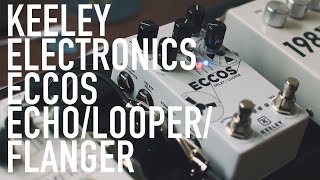 Ambient Sketch 052 | Keeley Electronics ECCOS Echo/Looper/Flanger
