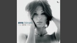 Miniatura del video "Anna Tatangelo - Mai Dire Mai"