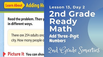 2nd Grade Ready Math, Lesson 13, Day 2: Add Three-Digit Numbers