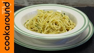 Spaghetti Aglio E Olio Alla Napoletana Ricette Primi Piatti