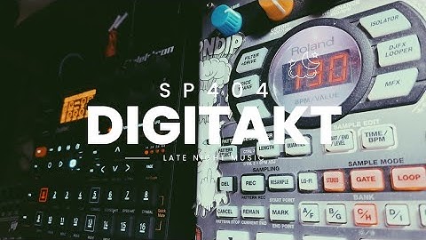 Trying To Make Beats With Digitakt & SP404