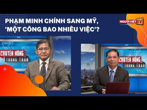 Phạm Minh Chính sang Mỹ, 'một công bao nhiêu việc'?