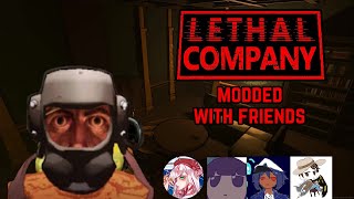 Lethal Company w/ Heavy Mods and friends (what happens when you mix memes and lighter fluid)