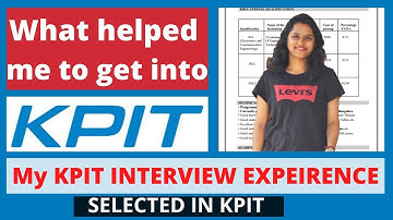 KPIT " What Helped me to Get  into KPIT  | Written and Interview Experience   Expected Questions