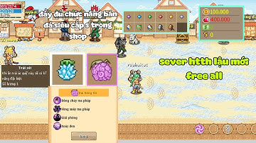 Htth lậu sever mới free all bán đá siêu cấp s trong shop full chức năng cực ngon