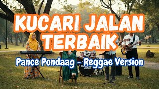 Kucari Jalan Terbaik - Pance Pondaag Reggae Cover by Maychan Music (Klip Video)
