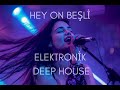 Hey On Beşli - Remix (AI / remix / cover) 2025 BDR Music