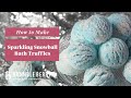Amanda Makes Sparkling Snowball Bath Truffles - Perfect Holiday Gifts! | Bramble Berry
