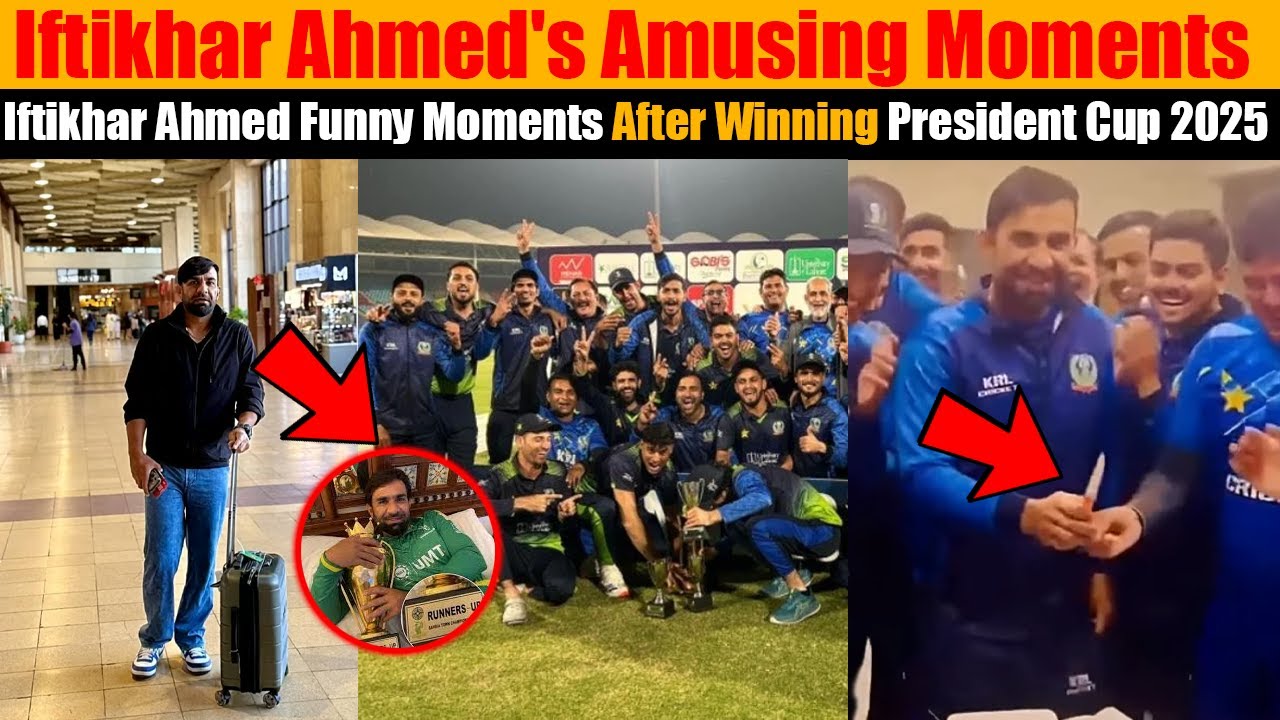 Iftikhar Ahmed's Funny Moments Following His 2025 President Cup Win
