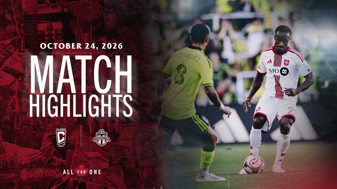 MATCH HIGHLIGHTS: Columbus Crew vs. Toronto FC | October 24, 2026