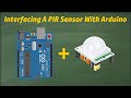 Lesson - 12: Interfacing HC-SR501 PIR Motion Sensor with Arduino