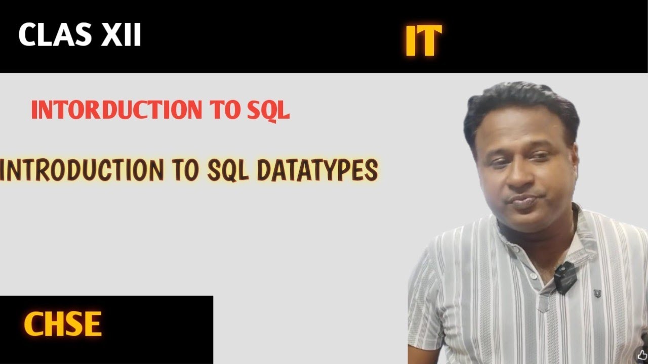 INTRODUCTION TO SQL | DATA TYPES | CLASS XI - YouTube