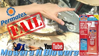 DO NOT USE PERMATEX RED RTV SILICONE MAKE A GASKET MAKER FOR LAWNMOWER LAWN MOWER HEAD GASKET FAIL