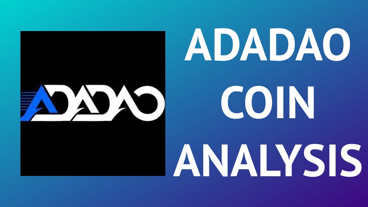 Adadao $ADAO Coin Analysis!