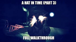 A Hat in Time Full Game Walkthrough - Chapter 1 Act 3: She Came From Outer Space