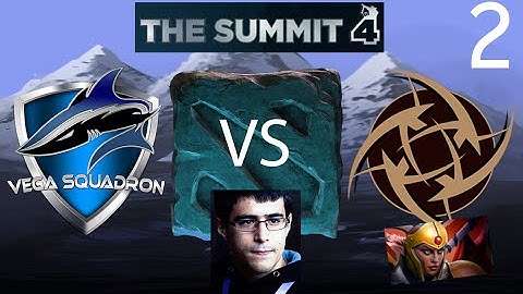 Vega Squadron vs NiP - Game 2 - Summit 4 EU - GoDz & Fogged