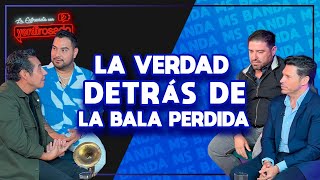 La VERDAD detrás de la BALA PERDIDA | Banda MS | La entrevista con Yordi Rosado