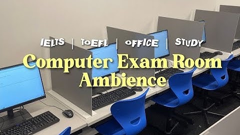 Exam Room Ambience 🖥📝 Computer-based, IELTS, TOEFL, Computer Lab, Studying, Office Background Noise