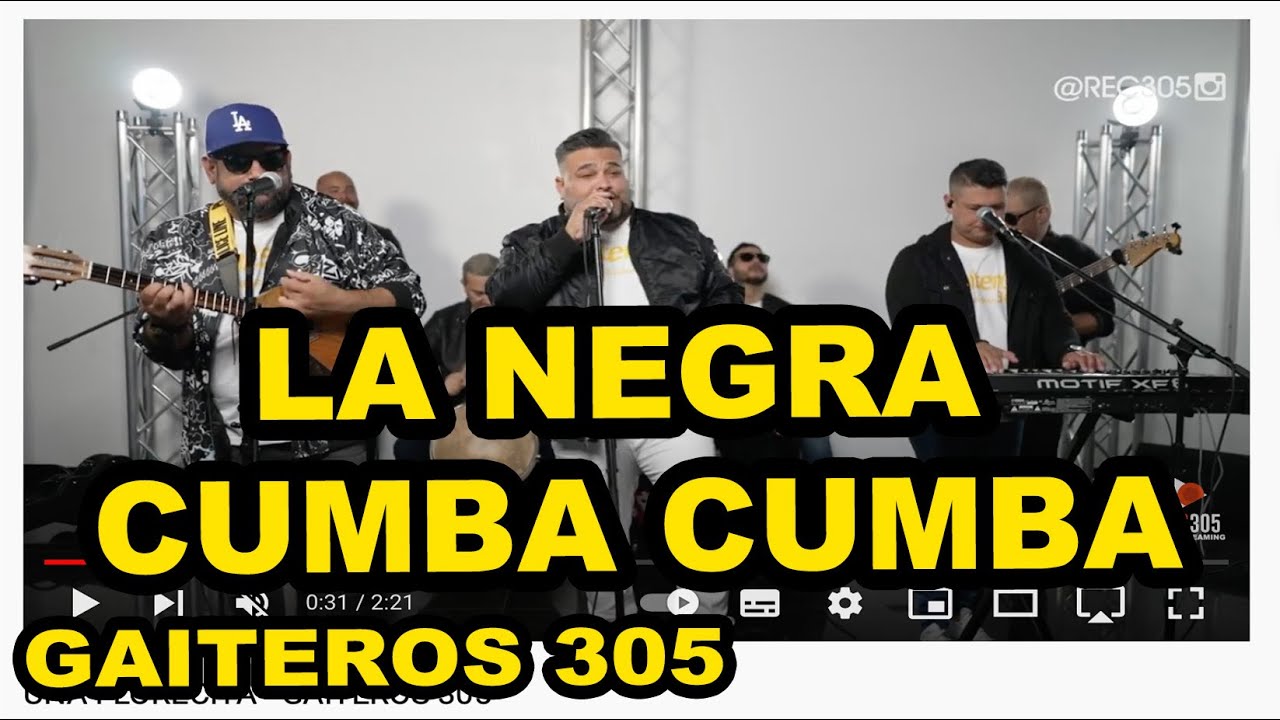 La Negra Cumba Cumba GAITEROS 305 | Gaita Zuliana