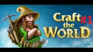 Craft The World начинаем! #1