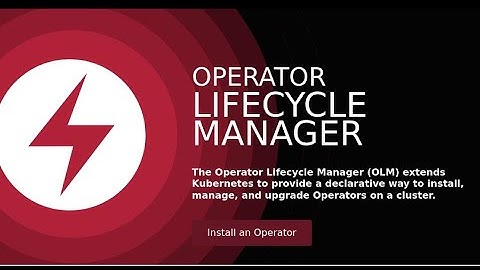 Introduction to the Operator Lifecycle Manager (OLM)