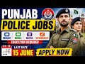 🔥 Punjab Police New Jobs 2026 | Primary to Intermediate Candidates Eligible | Apply Before 15 June