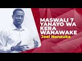 Maswali 7 yanayo wa kera Wanawake wengi - Joel Nanauka