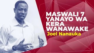 Maswali 7 yanayo wa kera Wanawake wengi - Joel Nanauka